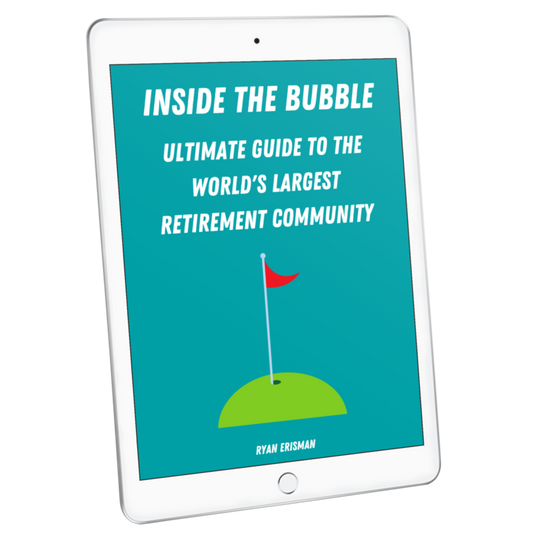 Inside the Bubble: Ultimate Guide to the World's Largest Retirement Community (E-book version)
